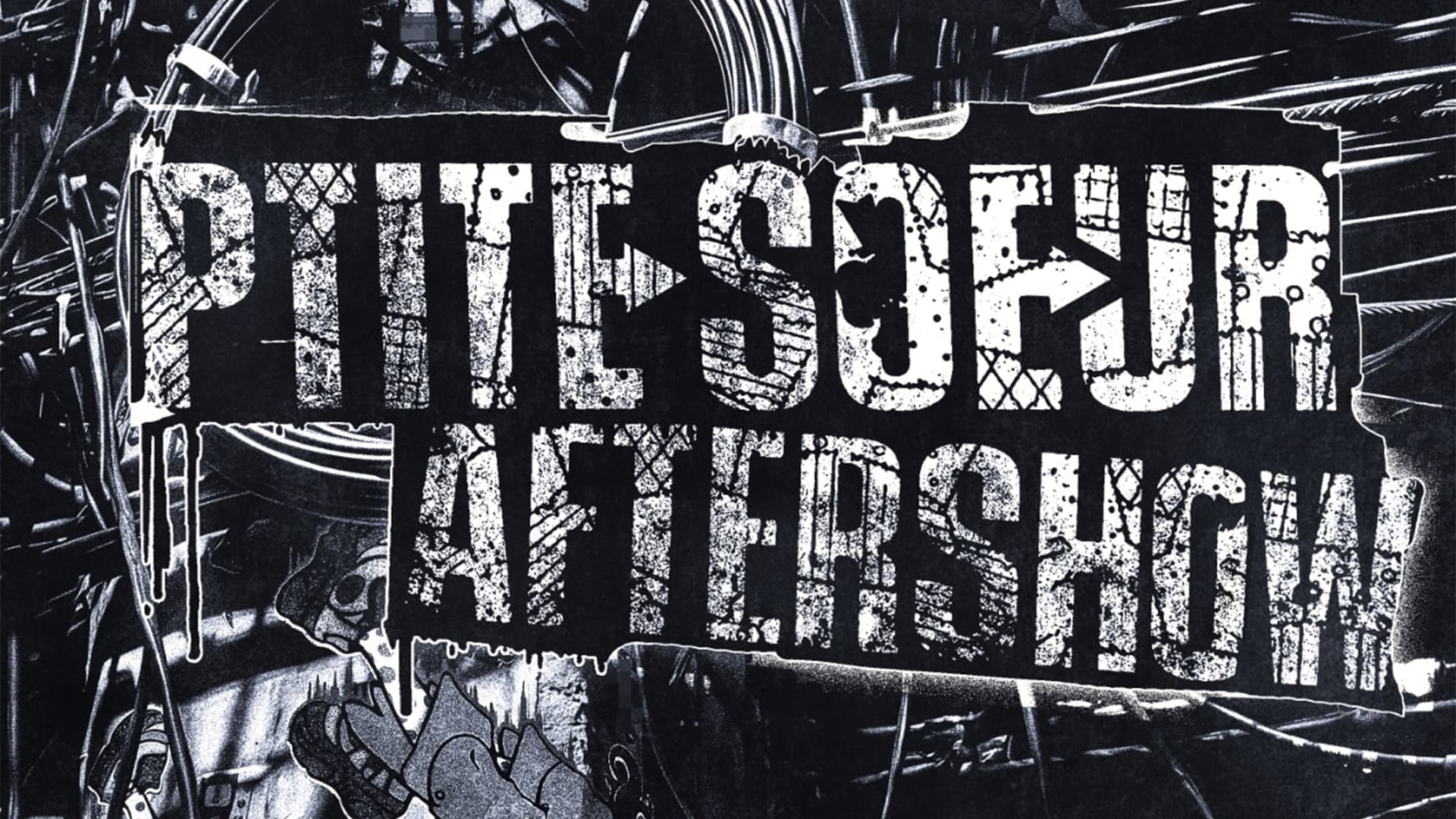 PTITE SOEUR AFTERSHOW