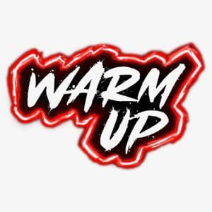 WARM UP